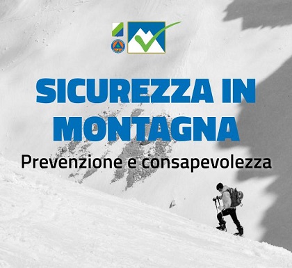 Abruzzo. Sicurezza in montagna: comportamenti per ridurre rischio e pericolo quando si va in montagna.